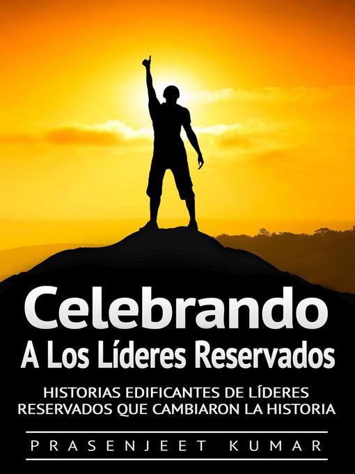 Title details for Celebrando a los líderes reservados by Prasenjeet Kumar - Available